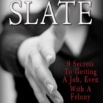 Clean Slate reveals secrets of how ex-felons can find jobs