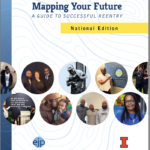 Mapping Your Future published by the Education Justice Project at the U of I offers excellent advice for reentry