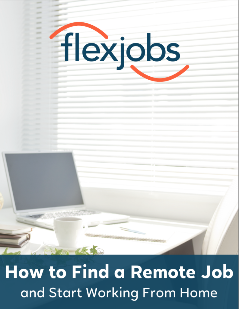 FlexJobs publishes guide to help you find remote work that is reputable ...