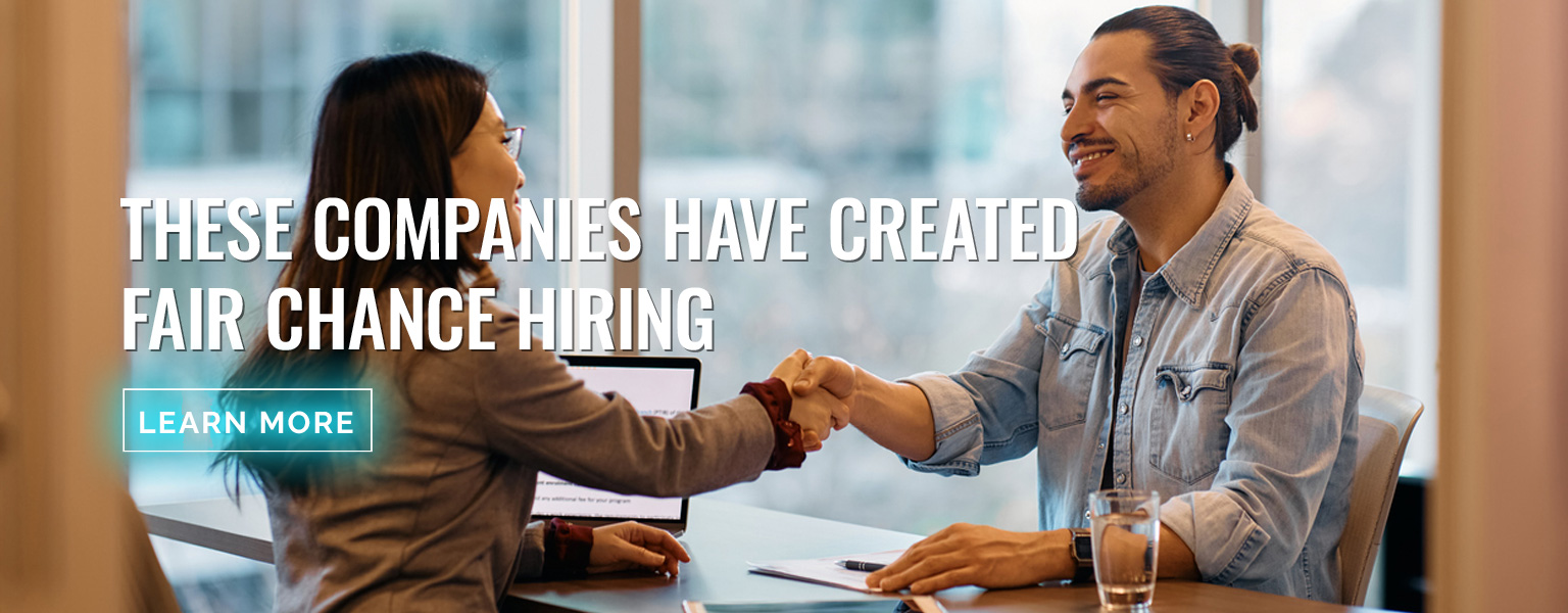 These companies have created fair chance hiring