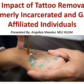 Benefits of tattoo removal: new USC Keck School of Medicine study shows mental health and job gains